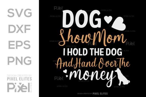 Dog Show Mom I Hold the Dog SVG: A Designer’s Honest Review