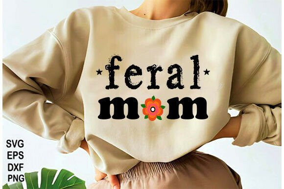 Feral Mom PNG: A Sarcastic Charm for Craft Projects