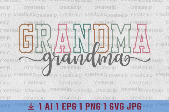 Grandma PNG Nana Varsity Grandma SVG: A Sentimental Embroidery Pick for Heartfelt Projects