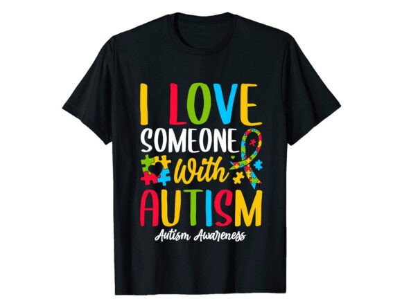 I Love Someone with Autism T-shirt Design Review