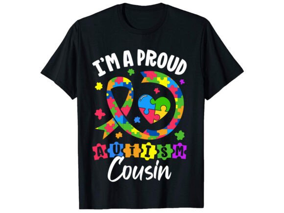 I'm a Proud Autism Cousin T-Shirt Design Review