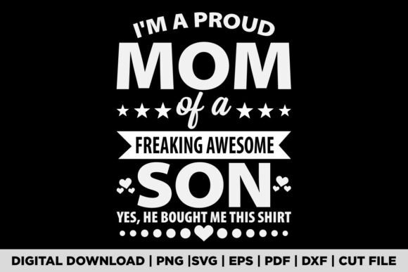 I'm a Proud Mom Shirt Gift from Son