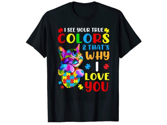 I See Your True Colors Autism T-shirt: A Designer’s Honest Take