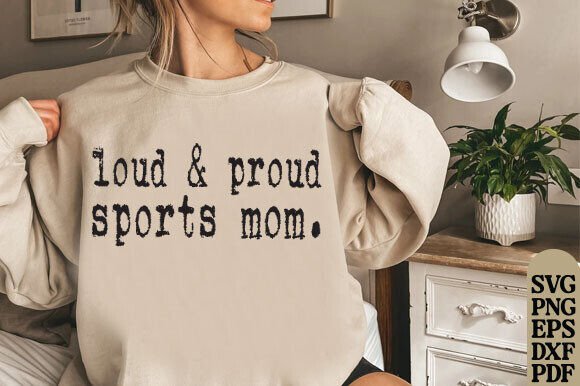 Loud Proud Sports Mom Design, Digital