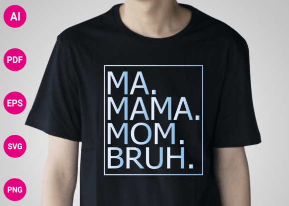 Ma Mama Mom Bruh Mommy and Me Svg Png Review