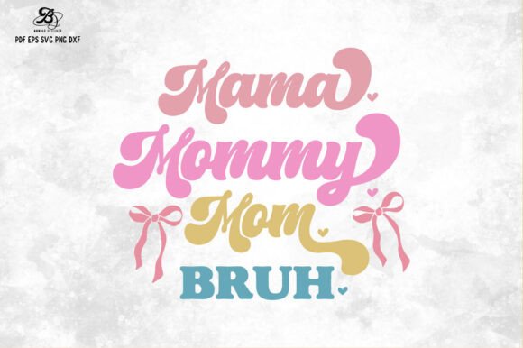 Mama Mommy Mom Bruh – A Mother’s Day Embroidery Design with Personality