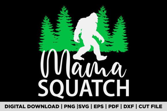 Mama Squatch Shirt – A Bold Choice for Mom Gift Designs