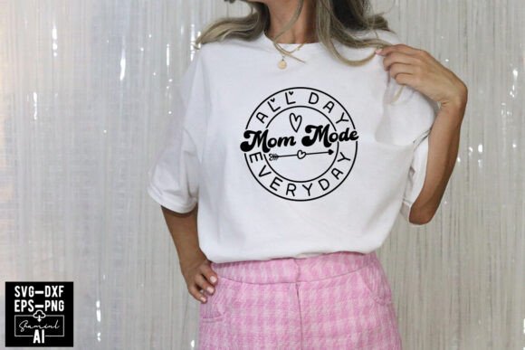 Mom Mode All Day Everyday SVG Cut Files Review