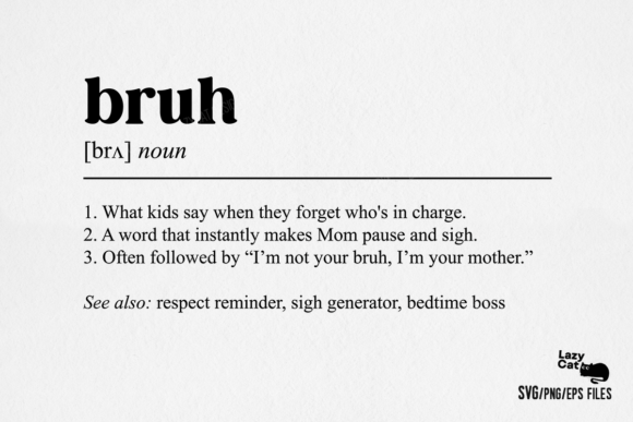 Mother Mom Bruh Funny Definition SVG PNG Review for Real Embroidery Use